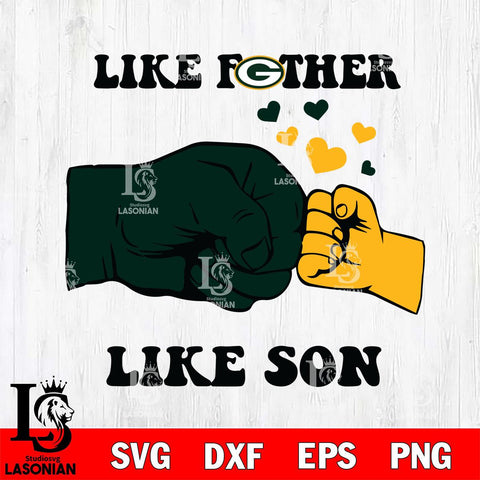 Green Bay Packers Like Father Like Son Svg Eps Dxf Png File, Digital Download, Instant Download