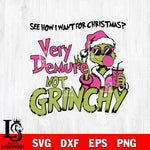 Grinch Very Demure Not Grinchy Christmas Svg Eps Dxf Png File,Christmas Svg Files,Digital Download ,Instant Download
