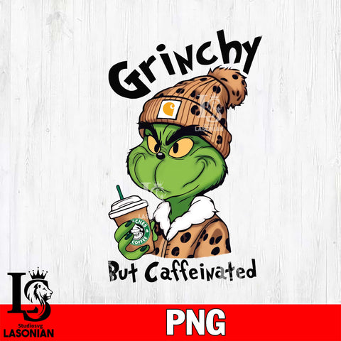 Grinchy but caffeinated PNG file , Digital Download , Instant Download