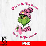 Grinchy on the inside bouigie on the outside PNG file , Digital Download , Instant Download