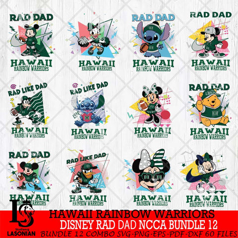 Hawaii Rainbow Warriors Disney Rad Dad NCAA Bundle 12 SVG DXF EPS PNG FILE, BUNDLE NCAA Disney Father day File Cut,Digital Download,Instant Download,Disney Svg Files
