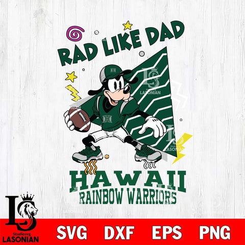 Hawaii Rainbow Warriors Goofy Rad Like Dad SVG DXF EPS PNG FILE, NCAA File Cut,Digital Download,Instant Download