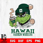 Hawaii Rainbow Warriors Grinch Cofffe Hoodie Cut Files Cricut, Svg Dxf Eps Png file, Digital download , Silhouette