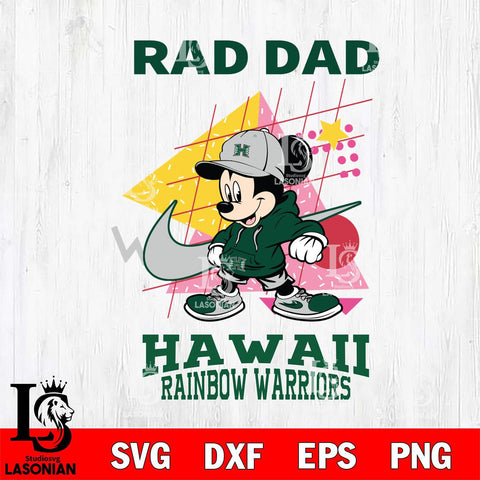 Hawaii Rainbow Warriors Mickey Mouse Rad Dad SVG DXF EPS PNG FILE, NCAA File Cut,Digital Download,Instant Download