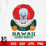 Hawaii Rainbow Warriors Pennywise Horror Sport 3 Svg Eps Dxf Png File, Digital Download