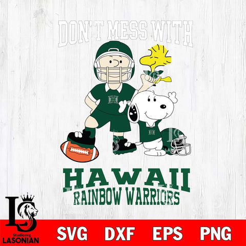 Hawaii Rainbow Warriors Snoopy Dont mess with SVG DXF EPS PNG FILE,Snoopy File Cut, NCAA Digital Download,Instant Download,Christmas Silhouette