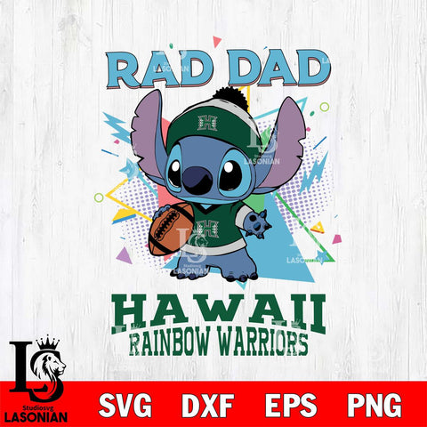 Hawaii Rainbow Warriors Stitch Rad Dad SVG DXF EPS PNG FILE, NCAA File Cut,Digital Download,Instant Download