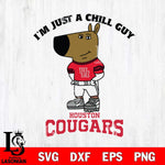 Houston Cougars I'm Just A Chill Guy Football Svg Eps Dxf Png File,NCAA Svg Files,Chill Guy svg ,Digital Download ,Instant Download, Cricut File