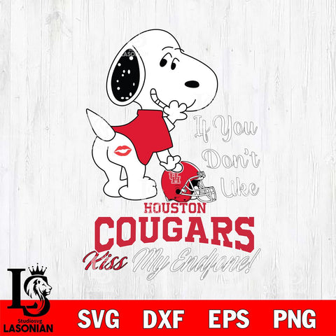Houston Cougars Snoopy If you dont like kiss SVG DXF EPS PNG FILE,Snoopy File Cut, NCAA Digital Download,Instant Download,Christmas Silhouette