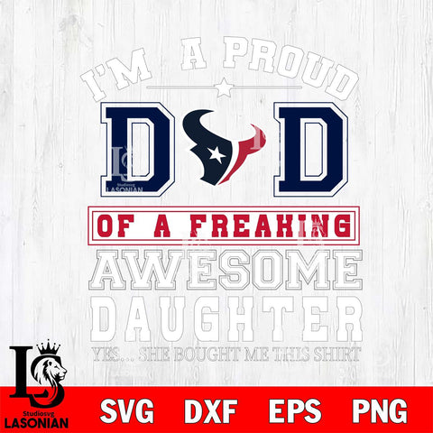 Houston Texans Im A Proud Dad SVG DXF EPS PNG FILE, NFL File Cut,Digital Download,Instant Download, Silhouette