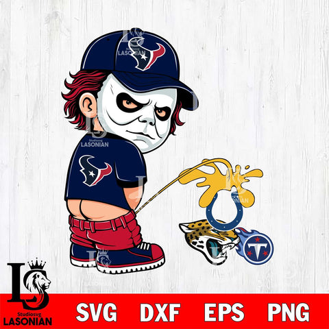 Houston Texans Michael Myers Piss On Titans, Colts, Jaguars Svg Eps Dxf Png File, Digital Download, Instant Download