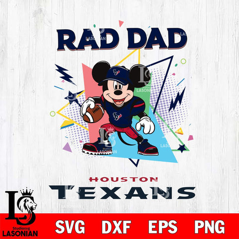 Houston Texans Mickey Mouse Sport Rad Dad SVG DXF EPS PNG FILE, Disney Father day File Cut,Digital Download,Instant Download,Disney Svg Files