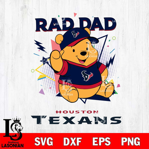 Houston Texans Pooh Bear Rad Dad SVG DXF EPS PNG FILE, Disney Father day File Cut,Digital Download,Instant Download,Disney Svg Files