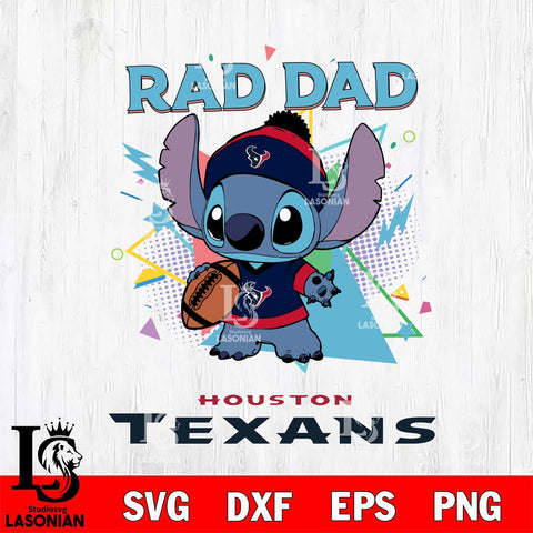 Houston Texans Stitch Rad Dad SVG DXF EPS PNG FILE, Disney Father day File Cut,Digital Download,Instant Download,Disney Svg Files