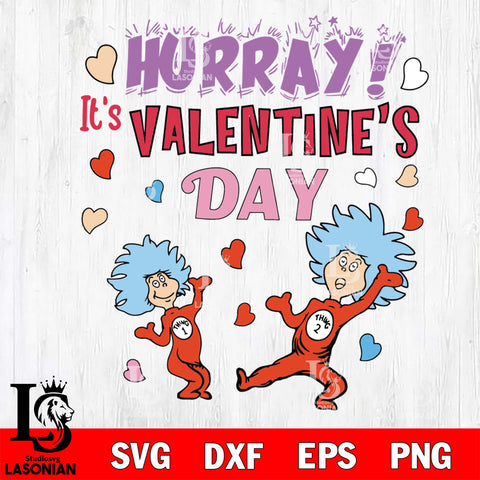 Hurrray it's vakentien's day svg, Dr seuss svg eps dxf png file, Digital Download,Instant Download