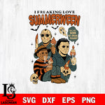 I Freaking Love Summerween Horror Characters Ice Cream SVG DXF EPS PNG FILE, Halloween File Cut, Digital Download,Instant Download, Silhouette, Cricut