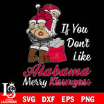 If you dont like Alabama Crimson Tide Merry Kissmyass Christmas svg eps dxf png file