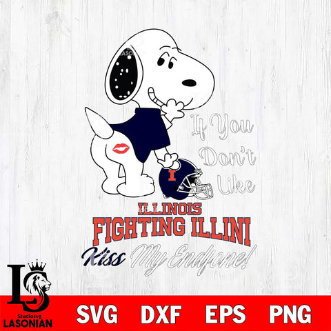Illinois Fighting Illini Snoopy If you dont like kiss SVG DXF EPS PNG FILE,Snoopy File Cut, NCAA Digital Download,Instant Download,Christmas Silhouette