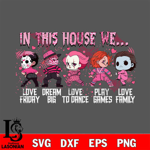 In This House We Horror Characters Halloween SVG DXF EPS PNG FILE, Halloween File Cut, Digital Download,Instant Download, Silhouette, Cricut