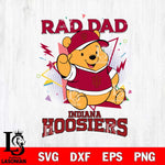 Indiana Hoosiers Pooh Bear Rad Dad SVG DXF EPS PNG FILE, NCAA File Cut,Digital Download,Instant Download