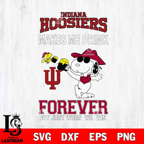Indiana Hoosiers Snoopy makes me drink forever SVG DXF EPS PNG FILE,Snoopy File Cut, NCAA Digital Download,Instant Download,Christmas Silhouette