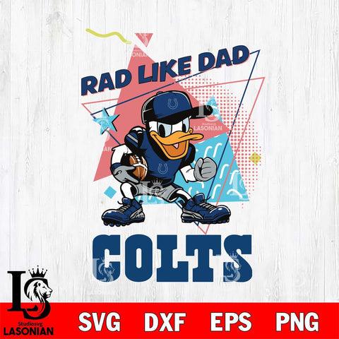 Indianapolis Colts Donal Duck Rad Like Dad SVG DXF EPS PNG FILE, Disney Father day File Cut,Digital Download,Instant Download,Disney Svg Files
