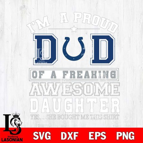 Indianapolis Colts Im A Proud Dad SVG DXF EPS PNG FILE, NFL File Cut,Digital Download,Instant Download, Silhouette