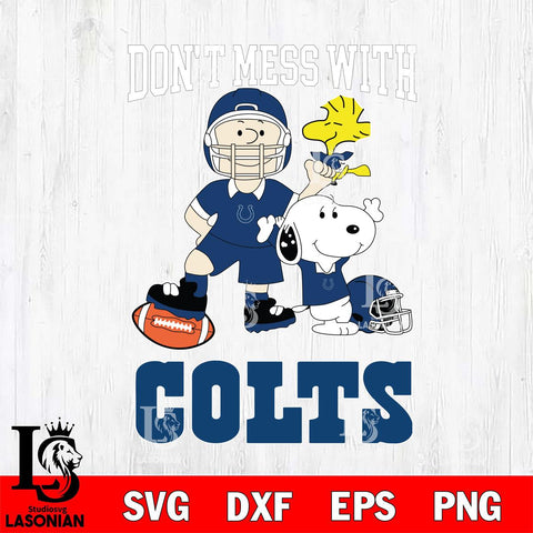 Indianapolis Colts Snoopy Dont mess with SVG DXF EPS PNG FILE,Snoopy File Cut, Nfl Digital Download,Instant Download, Silhouette