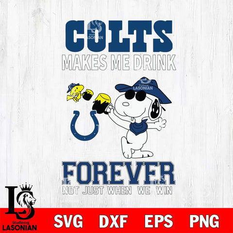 Indianapolis Colts Snoopy makes me drink forever SVG DXF EPS PNG FILE,Snoopy File Cut, Nfl Digital Download,Instant Download, Silhouette