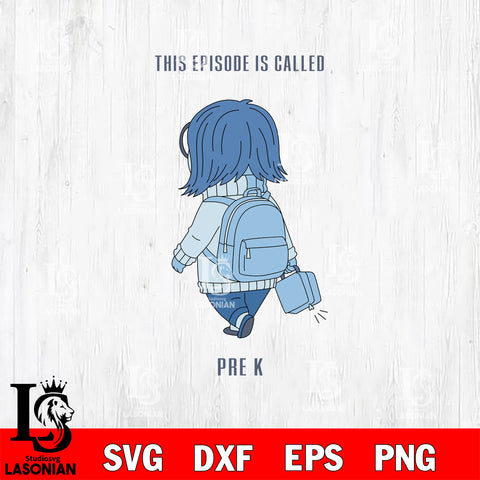 Inside Out 2 Sadness This Episode Called Pre K SVG DXF EPS PNG FILE, Kindergarten File Cut, Digital Download,Instant Download, Silhouette,School Cricut