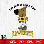 Iowa Hawkeyes I'm Just A Chill Guy Football Svg Eps Dxf Png File,NCAA Svg Files,Chill Guy svg ,Digital Download ,Instant Download, Cricut File