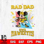 Iowa Hawkeyes Mickey Mouse Sport Rad Dad SVG DXF EPS PNG FILE, NCAA File Cut,Digital Download,Instant Download