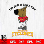 Iowa State Cyclones I'm Just A Chill Guy Football Svg Eps Dxf Png File,NCAA Svg Files,Chill Guy svg ,Digital Download ,Instant Download, Cricut File