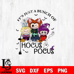 Its just a bunch of hocus pocus SVG DXF EPS PNG FILE,Halloween File Cut,Disney Digital Download,Instant Download, Silhouette