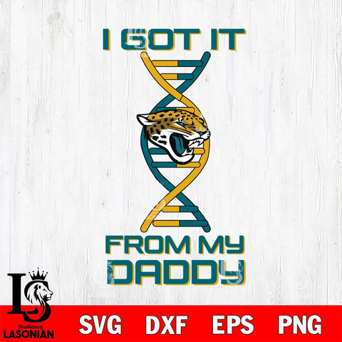 Jacksonville Jaguars I Got it From My Daddy SVG DXF EPS PNG FILE, NFL File Cut,Digital Download,Instant Download, Silhouette