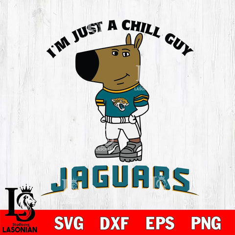 Jacksonville Jaguars I'm Just A Chill Guy Football Svg Eps Dxf Png File,NFL Svg Files,Christmas svg ,Digital Download ,Instant Download