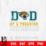 Jacksonville Jaguars Im A Proud Dad SVG DXF EPS PNG FILE, NFL File Cut,Digital Download,Instant Download, Silhouette