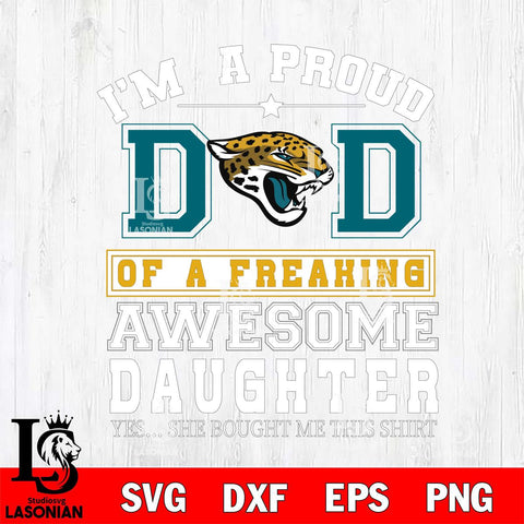 Jacksonville Jaguars Im A Proud Dad SVG DXF EPS PNG FILE, NFL File Cut,Digital Download,Instant Download, Silhouette