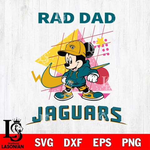 Jacksonville Jaguars Mickey Mouse Rad Dad SVG DXF EPS PNG FILE, Disney Father day File Cut,Digital Download,Instant Download,Disney Svg Files