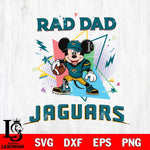 Jacksonville Jaguars Mickey Mouse Sport Rad Dad SVG DXF EPS PNG FILE, Disney Father day File Cut,Digital Download,Instant Download,Disney Svg Files