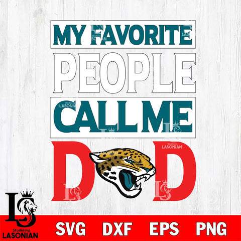 Jacksonville Jaguars My Favorite People Call me Dad SVG DXF EPS PNG FILE, NFL File Cut,Digital Download,Instant Download, Silhouette