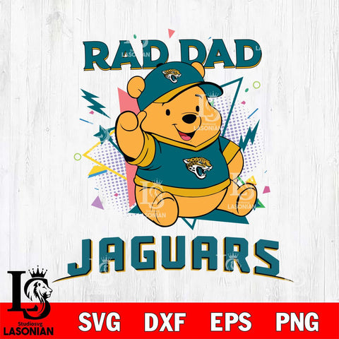 Jacksonville Jaguars Pooh Bear Rad Dad SVG DXF EPS PNG FILE, Disney Father day File Cut,Digital Download,Instant Download,Disney Svg Files