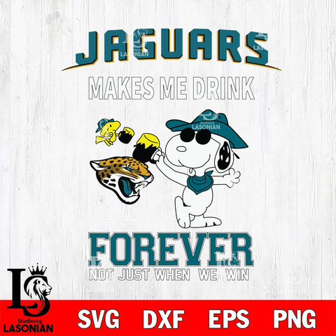 Jacksonville Jaguars Snoopy makes me drink forever SVG DXF EPS PNG FILE,Snoopy File Cut, Nfl Digital Download,Instant Download, Silhouette