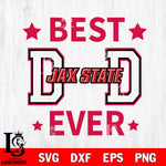 Jacksonville State Gamecocks Father Day Best Dad Ever Svg Eps Dxf Png File, Digital Download, Instant Download
