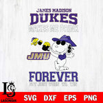 James Madison Dukes Snoopy makes me drink forever SVG DXF EPS PNG FILE,Snoopy File Cut, NCAA Digital Download,Instant Download,Christmas Silhouette