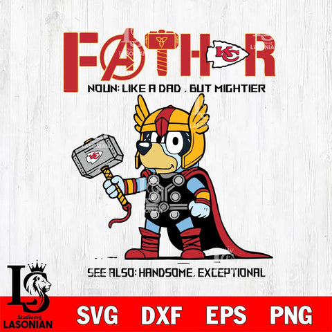 Kansas City Chiefs BLUEY FATHOR Svg Eps Dxf Png File, Digital Download, Instant Download