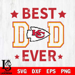 Kansas City Chiefs Father Day Best Dad Ever Svg Eps Dxf Png File, Digital Download, Instant Download