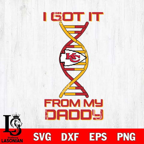 Kansas City Chiefs I Got it From My Daddy SVG DXF EPS PNG FILE, NFL File Cut,Digital Download,Instant Download, Silhouette