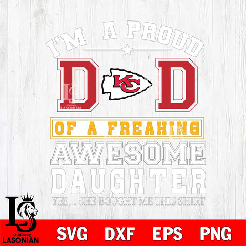 Kansas City Chiefs Im A Proud Dad SVG DXF EPS PNG FILE, NFL File Cut,Digital Download,Instant Download, Silhouette