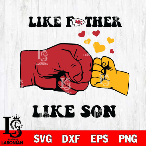 Kansas City Chiefs Like Father Like Son Svg Eps Dxf Png File, Digital Download, Instant Download